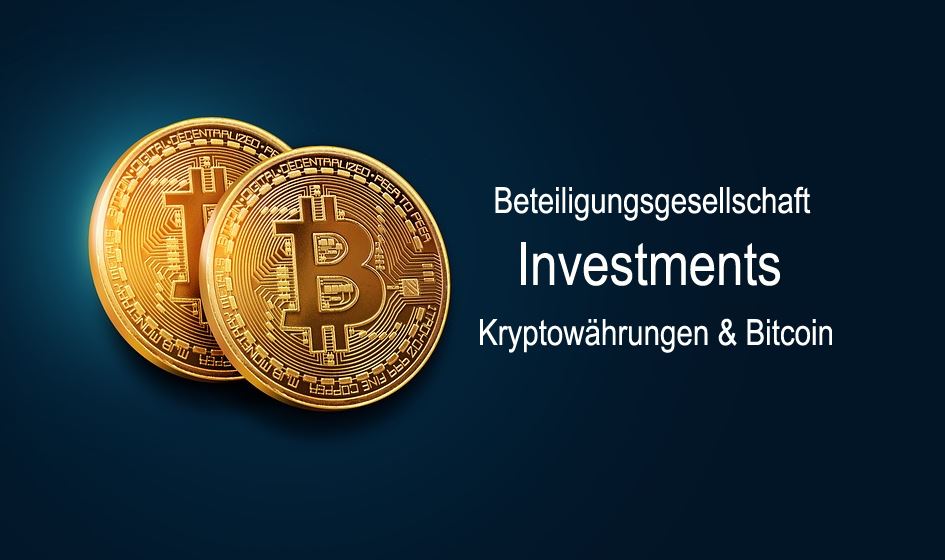 Beteiligungsgesellschaft Investments Kryptowährungen & Bitcoin