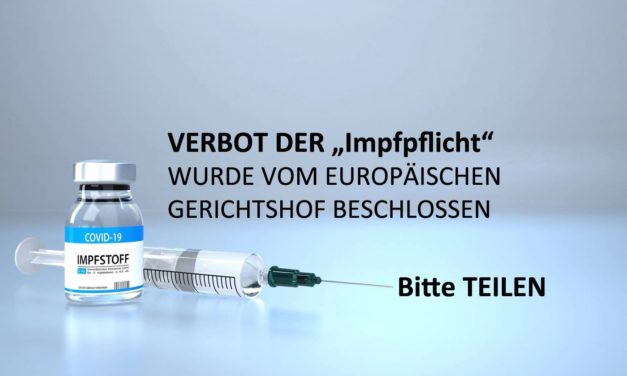 VERBOT DER „Impfpflicht“ WURDE VOM EUROPÄISCHEN GERICHTSHOF BESCHLOSSEN