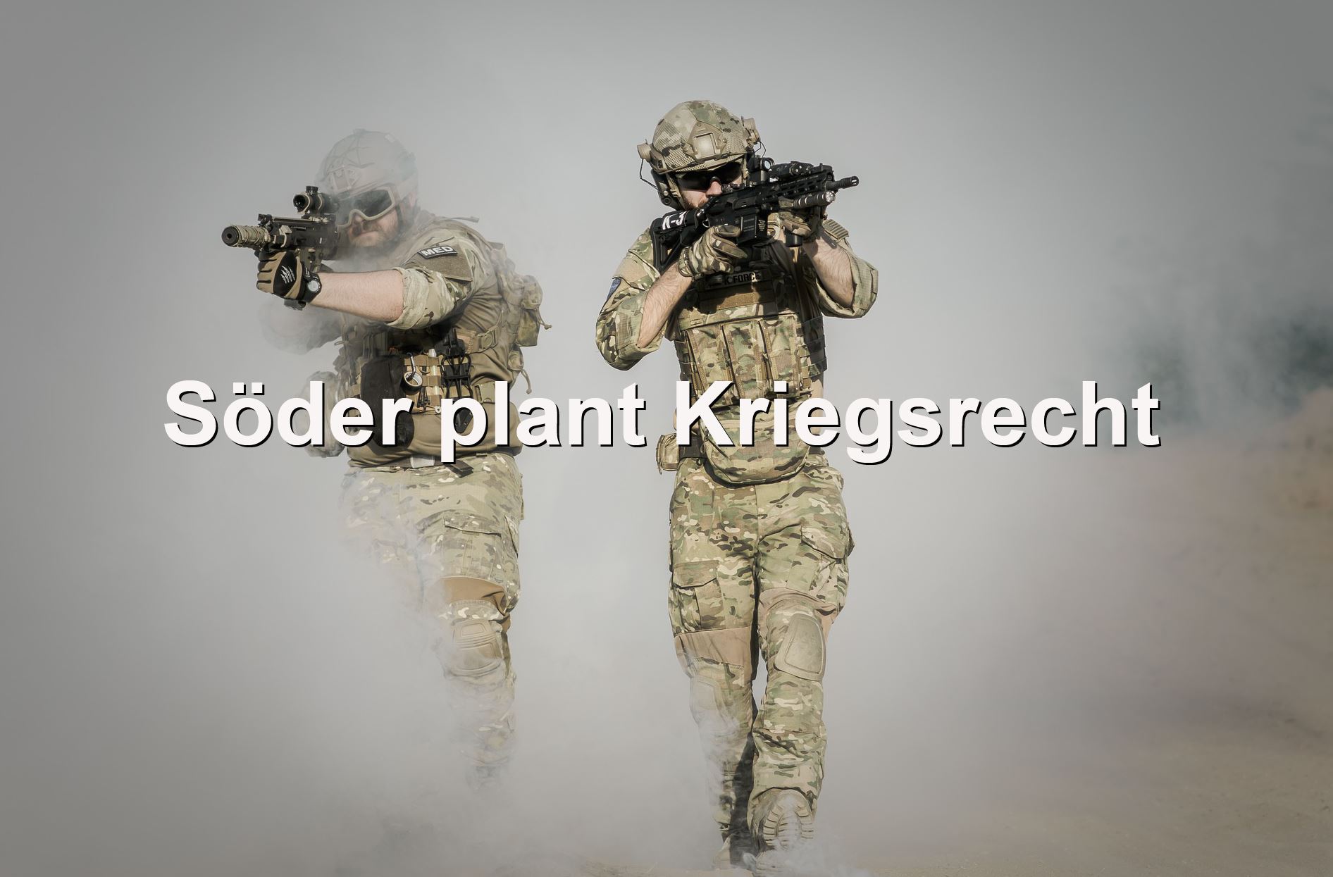 Soder Plant Kriegsrecht Und Damit Militar Einsatze In Bayern K Fall Presseteam Austria At