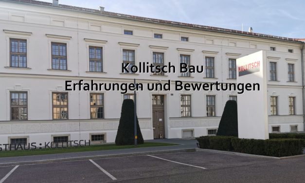 Bewertung Kollitsch-Bau und Kollitsch Immobilien Erfahrungen